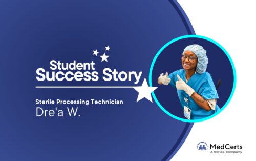 Student Success Story, Sterile Processing Technician, Dre'a W.
